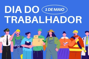 1º de maio - Dia do Trabalhador 