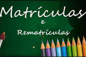 Segue aberto o período para matrículas e rematrículas na rede municipal de ensino
