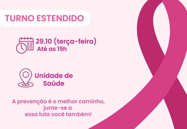 Turno estendido do Outubro Rosa- Hoje