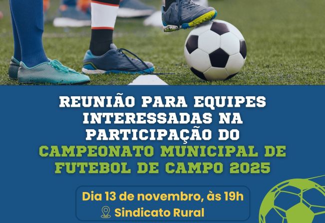 Amanhã tem reunião para equipes interessadas na participação do Campeonato Municipal de Futebol de Campo 
