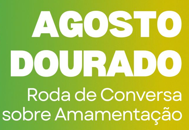 Agosto Dourado: Roda de Conversa sobre Amamentação 