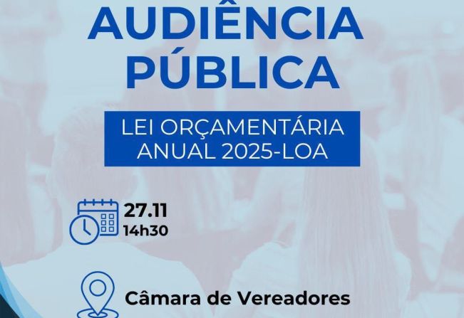 Audiência Pública para Lei Orçamentária 2025-HOJE