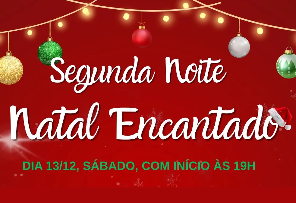 Confira a programação da Segunda noite do Natal Encetando 2025
