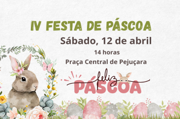 Prefeitura de Pejuçara convida para a IV Festa de Páscoa e visitação especial à Casa do Coelho!