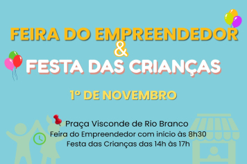 No dia 1º de novembro acontece a Feira do Empreendedor e a Festa das Crianças 