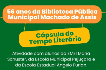 Biblioteca Municipal Machado de Assis celebra 56 anos com Cápsula do Tempo Literário