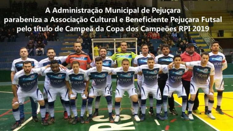 Associação Cultural e Beneficente Pejuçara Futsal é campeã da Copa dos Campeões RPI 2019